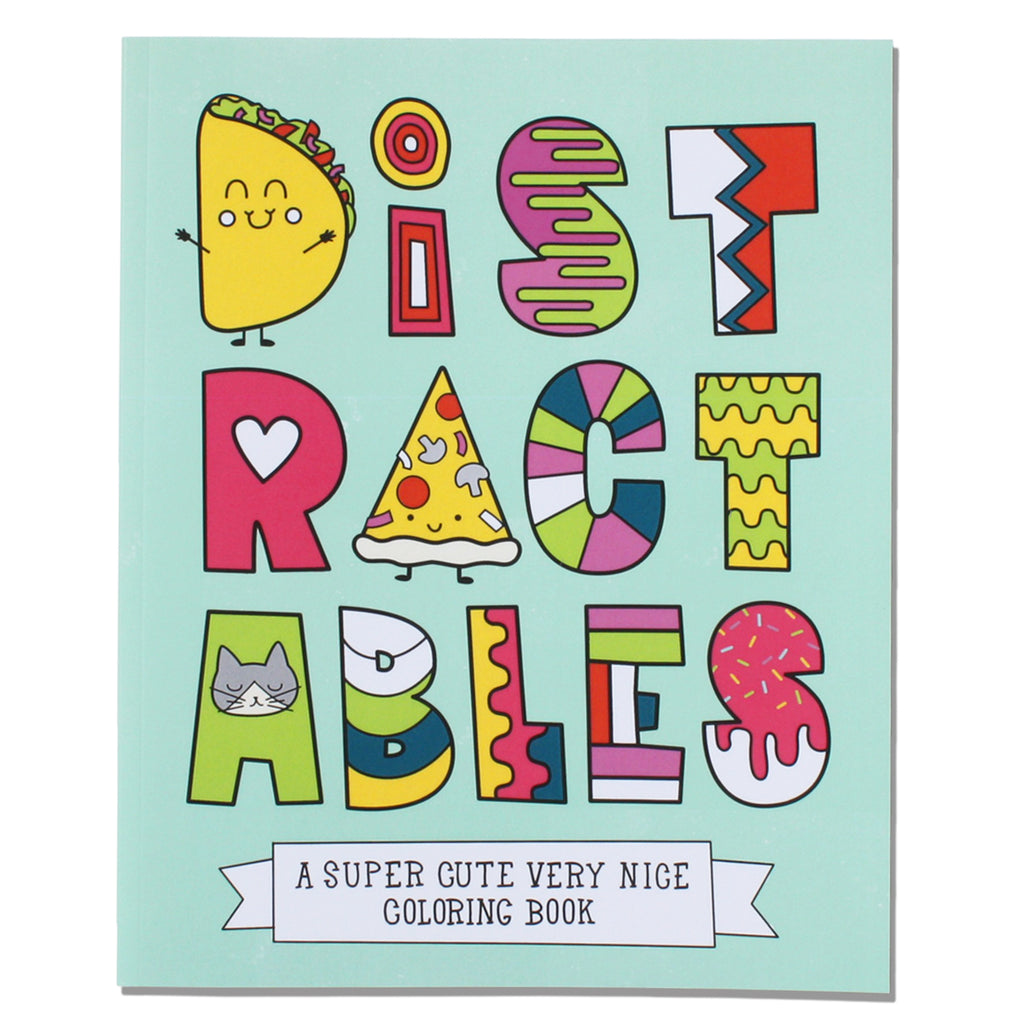 Distractables: A Super Cute Very Nice Coloring Book [Book]